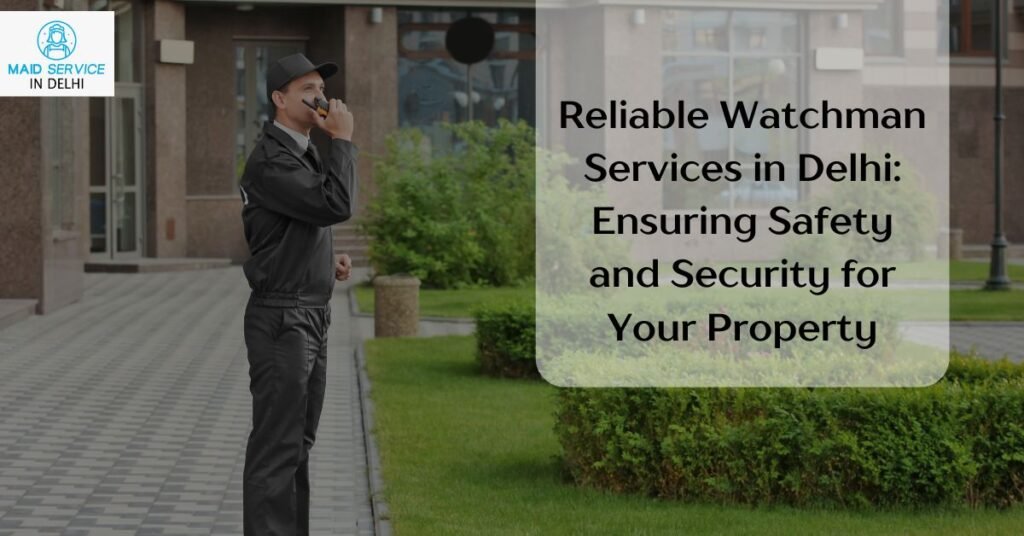 Watchman Services in Delhi